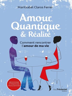 cover image of Comment rencontrer l'amour de ma vie--Amour quantique et réalité